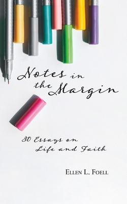 Notes in the Margin: 30 Essays on Life and Faith