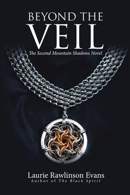 Beyond the Veil: The Second Mountain Shadows Novel