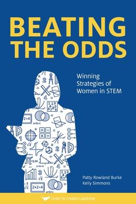 Beating The Odds: : Winning Strategies of Women in STEM