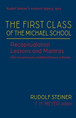 First Class of the Michael School: Recapitulation Lessons and Mantras