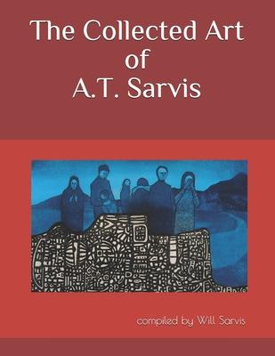 The Collected Art of Alva Taylor Sarvis