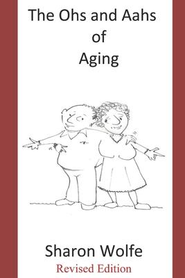 The Ohs and Aahs of Aging