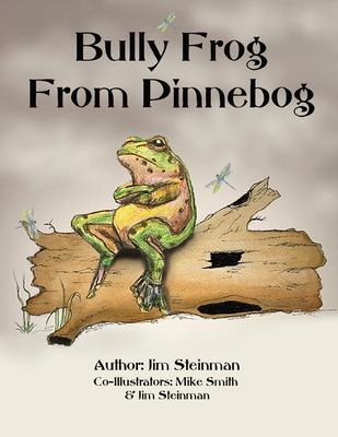 Bully Frog From Pinnebog