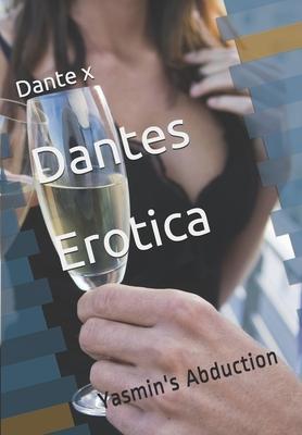 Dantes Erotica: Yasmin’’s Abduction