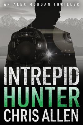 Hunter: The Alex Morgan Interpol Spy Thriller Series (Intrepid 2)