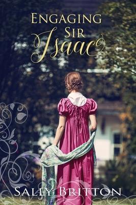 Engaging Sir Isaac: A Regency Romance