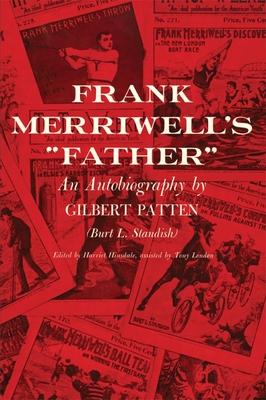 Frank Merriwell’’s Father: An Autobiography by Gilbert Pattne (Burt L. Standish)