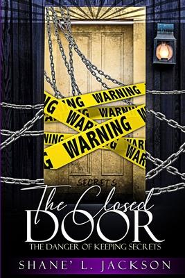 The Closed Door: The Danger of Keeping Secrets