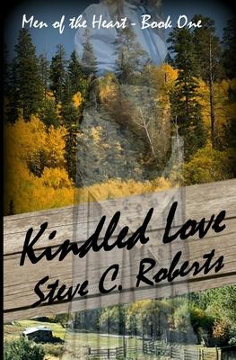Kindled Love: Men of the Heart - Book One