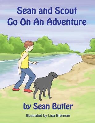 Sean and Scout Go On An Adventure