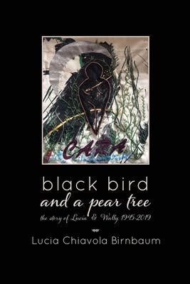 black bird and a pear tree: the story of Lucia & Wally, 1945-2019