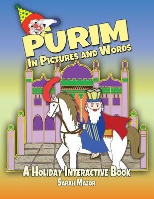 Purim in Pictures and Words: A Holiday Interactive Book