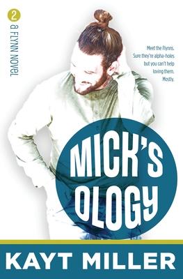 Mick’’sology: The Flynns Book 2