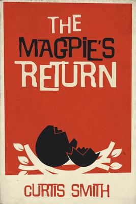 The Magpie’’s Return