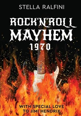 Rock ’’N Roll Mayhem 1970