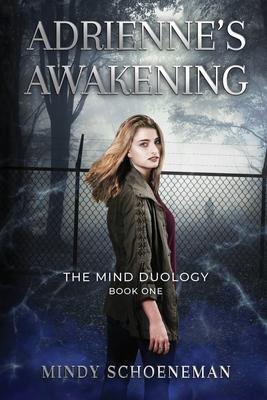 Adrienne’’s Awakening: Book One of The Mind Duology