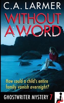Without a Word: A Ghostwriter Mystery 7