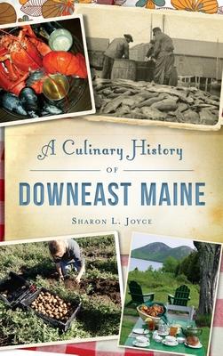 A Culinary History of Downeast Maine