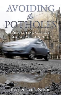 Avoiding the Potholes: Preventing Clergy Sexual Misconduct