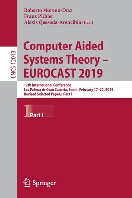 Computer Aided Systems Theory - Eurocast 2019: 17th International Conference, Las Palmas de Gran Canaria, Spain, February 17-22, 2019, Revised Selecte