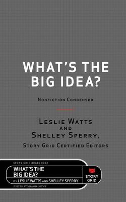 What’’s the Big Idea?: Nonfiction Condensed