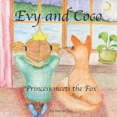 Evy and Coco.: Princess meets the Fox.