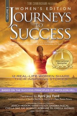 Journeys To Success: Women’’s Empowering Stories Inspired by Napoleon Hill Success Principles