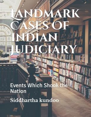 Landmark Cases Of Indian Judiciary: Events Which Shook the Nation