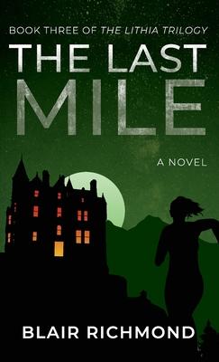 The Last Mile: The Lithia Trilogy, Book 3