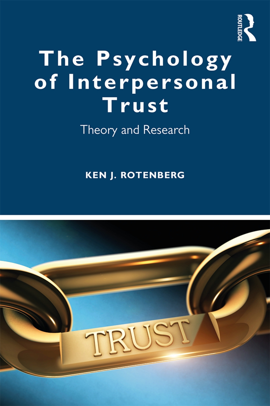 The Psychology of Interpersonal Trust: Theory and Research