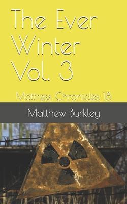 The Ever Winter Vol. 3: Mattress Chronicles 18