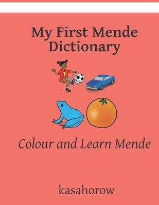 My First Mende Dictionary: Colour and Learn Mende