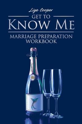 Get to Know Me: Marriage Preparation Workbook
