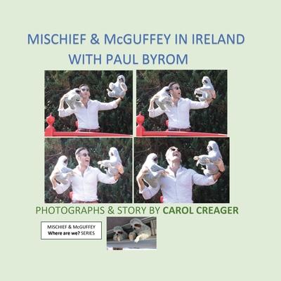 Mischief and McGuffey in Ireland with Paul Byrom