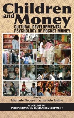 Children and Money: Cultural Developmental Psychology of Pocket Money (hc)