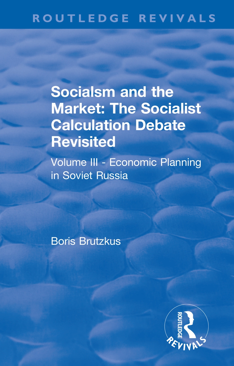 Revival: Economic Planning in Soviet Russia (1935): Socialsm and the Market (Volume III)