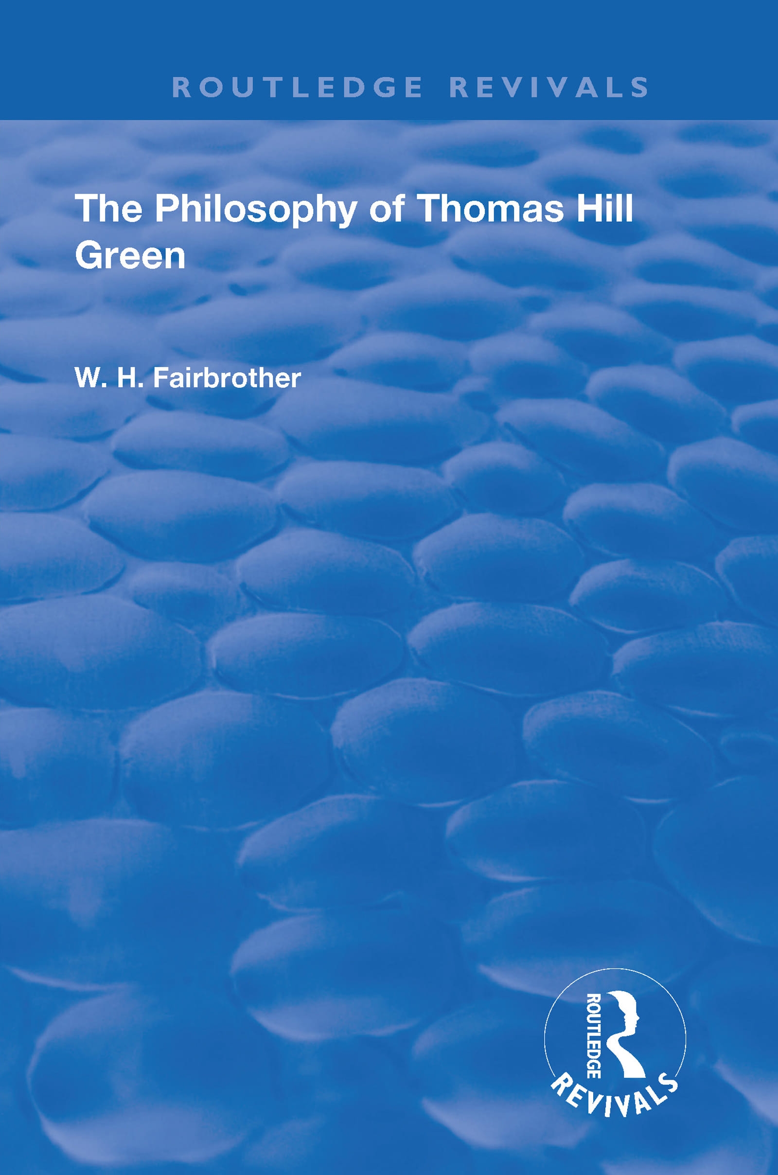 The Philosophy of Thomas Hill Green
