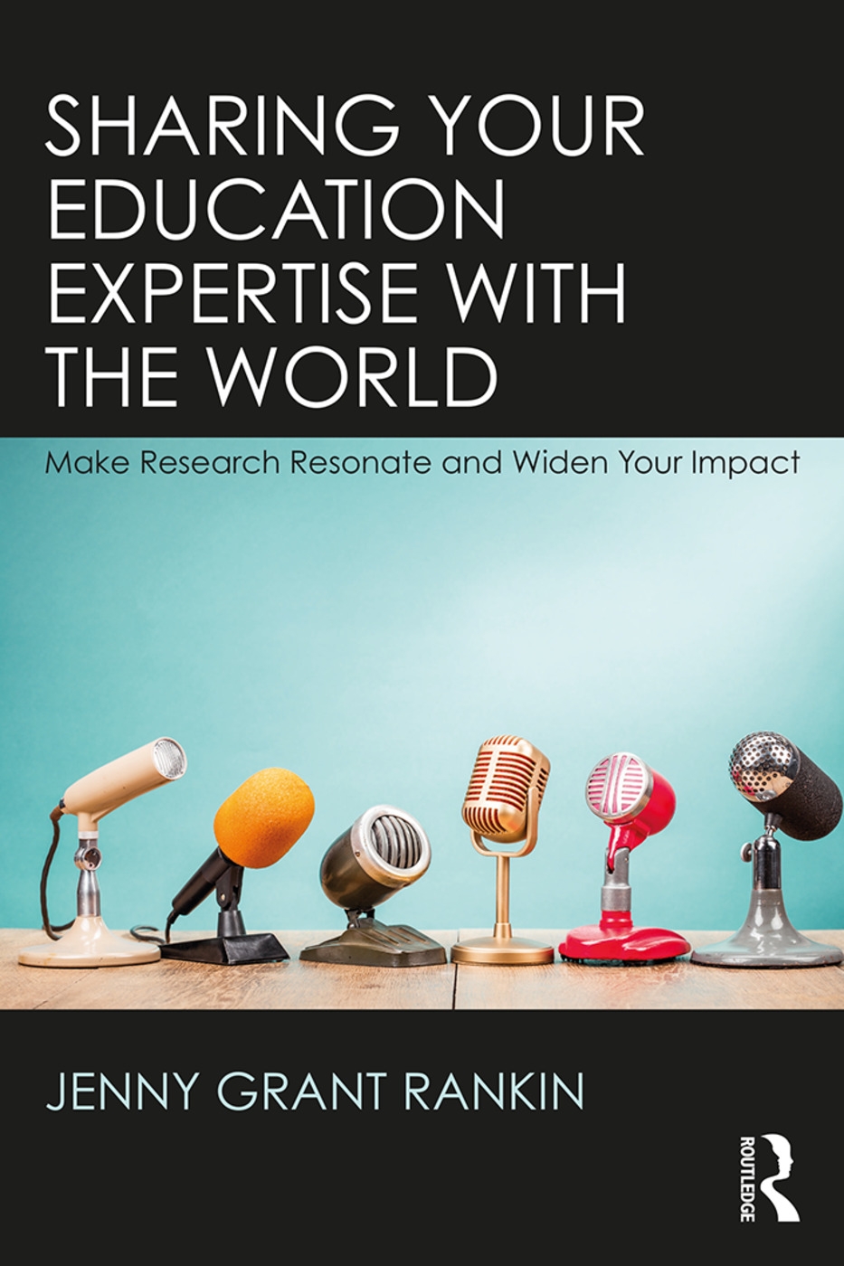 Sharing Your Education Expertise with the World: Make Research Resonate and Widen Your Impact
