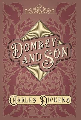 Dombey and Son - With Appreciations and Criticisms By G. K. Chesterton