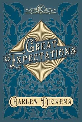 Great Expectations - With Appreciations and Criticisms By G. K. Chesterton