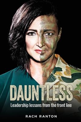 Dauntless: Leadership lessons from the frontline