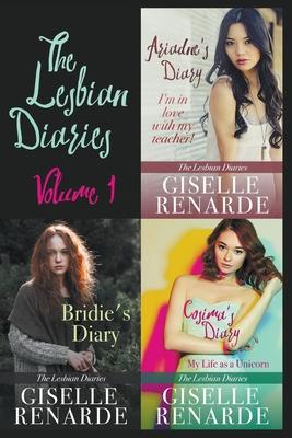 The Lesbian Diaries Volume One: Ariadne’’s Diary, Bridie’’s Diary, Cosima’’s Diary