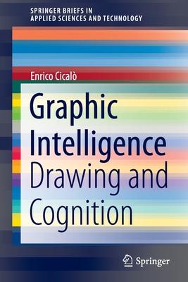 Graphic Intelligence: Drawing and Cognition