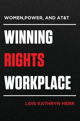 Women, Power, and AT&T: Winning Rights in the Workplace