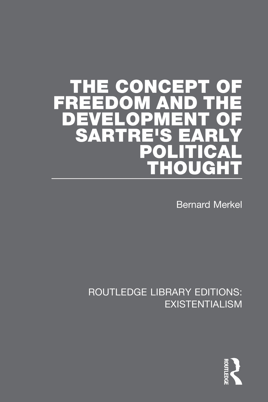 The Concept of Freedom and the Development of Sartre’’s Early Political Thought