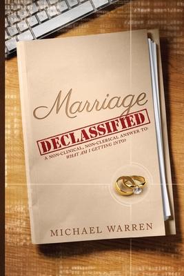 Marriage Declassified: What am I getting into?