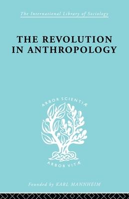 The Revolution in Anthropology Ils 69