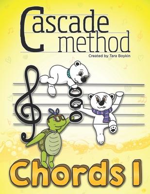Cascade Method Chords 1 Book by Tara Boykin: A Fun Way to Teach Piano Students How to Read Chords, Notice Chords Throughout a Given Piece, Understand