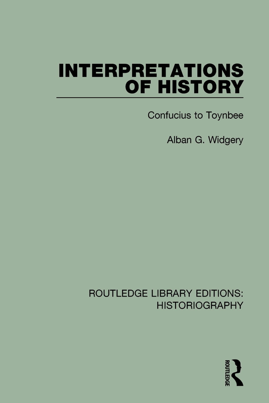 Interpretations of History: From Confucius to Toynbee