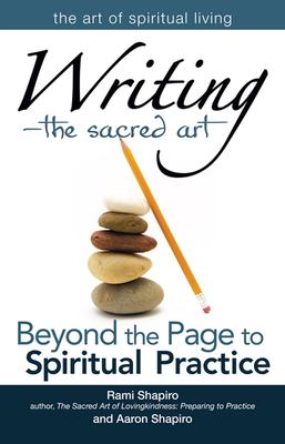 Writingathe Sacred Art: Beyond the Page to Spiritual Practice
